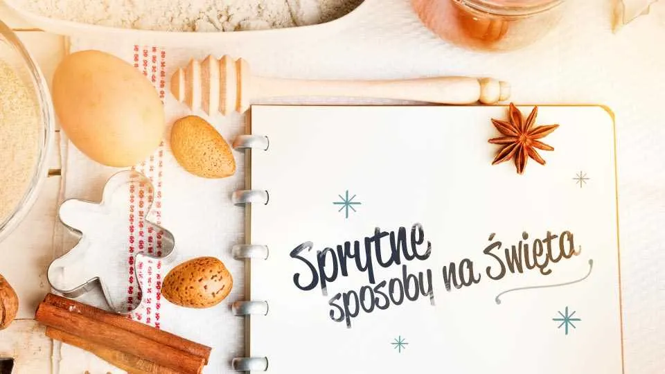 Kuchenne triki na święta!